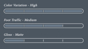 Color Variation - High - Foot Traffic - Medium - Gloss - Matte