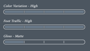 Color Variation - High - Foot Traffic - Medium - Gloss - Matte