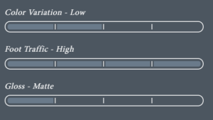 Color Variation - High - Foot Traffic - Medium - Gloss - Matte
