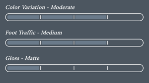 Color Variation - High - Foot Traffic - Medium - Gloss - Matte
